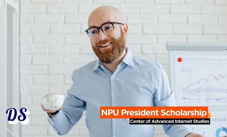 NPU President Scholarship 2026 for Bachelor, Master and PhD Admissions Available