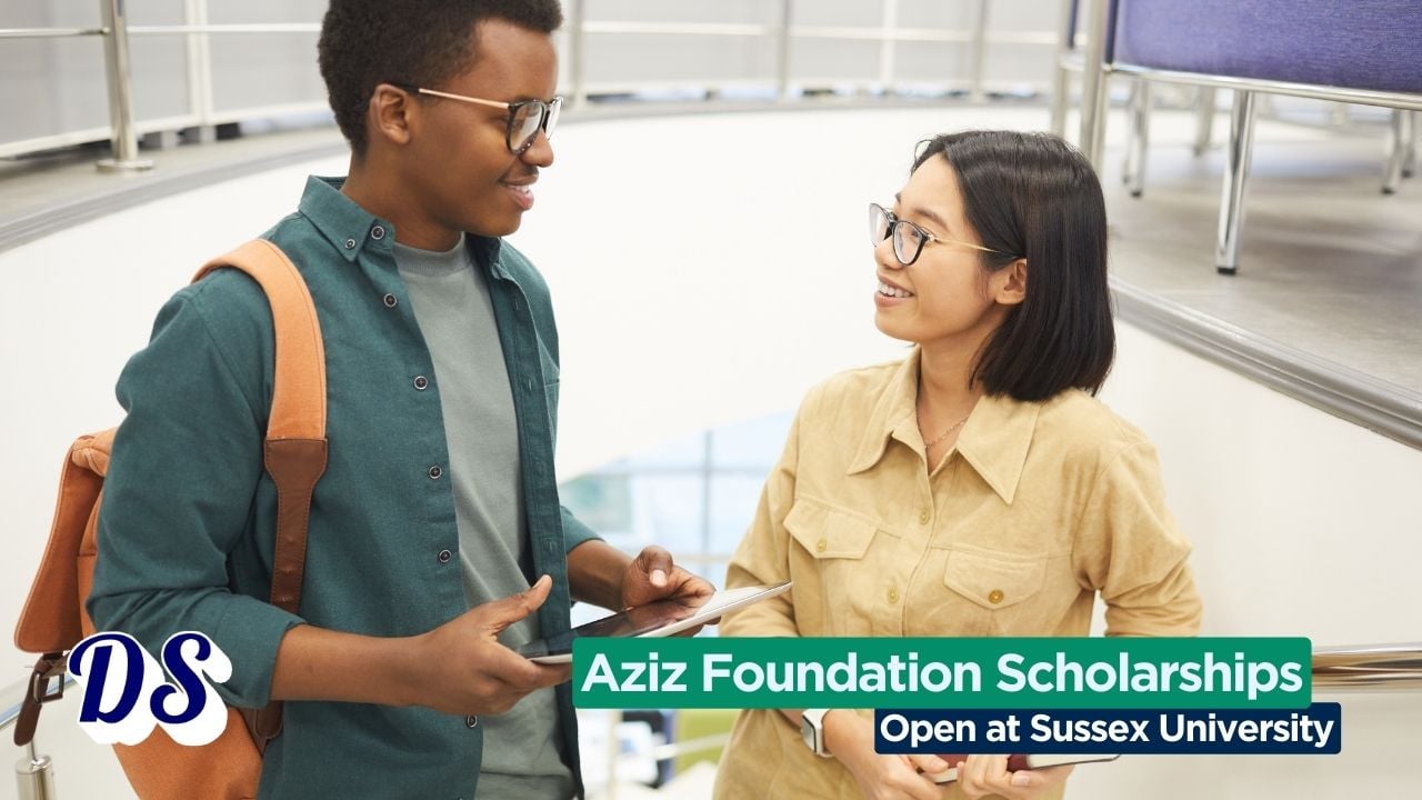 Aziz Foundation Scholarship 2026 at Sussex University