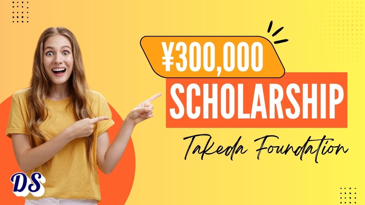 Takeda Science Foundation Fellowships 2027 with ¥300,000 Monthly Stipend in Japan