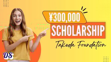 Takeda Science Foundation Fellowships 2027 with ¥300,000 Monthly Stipend in Japan