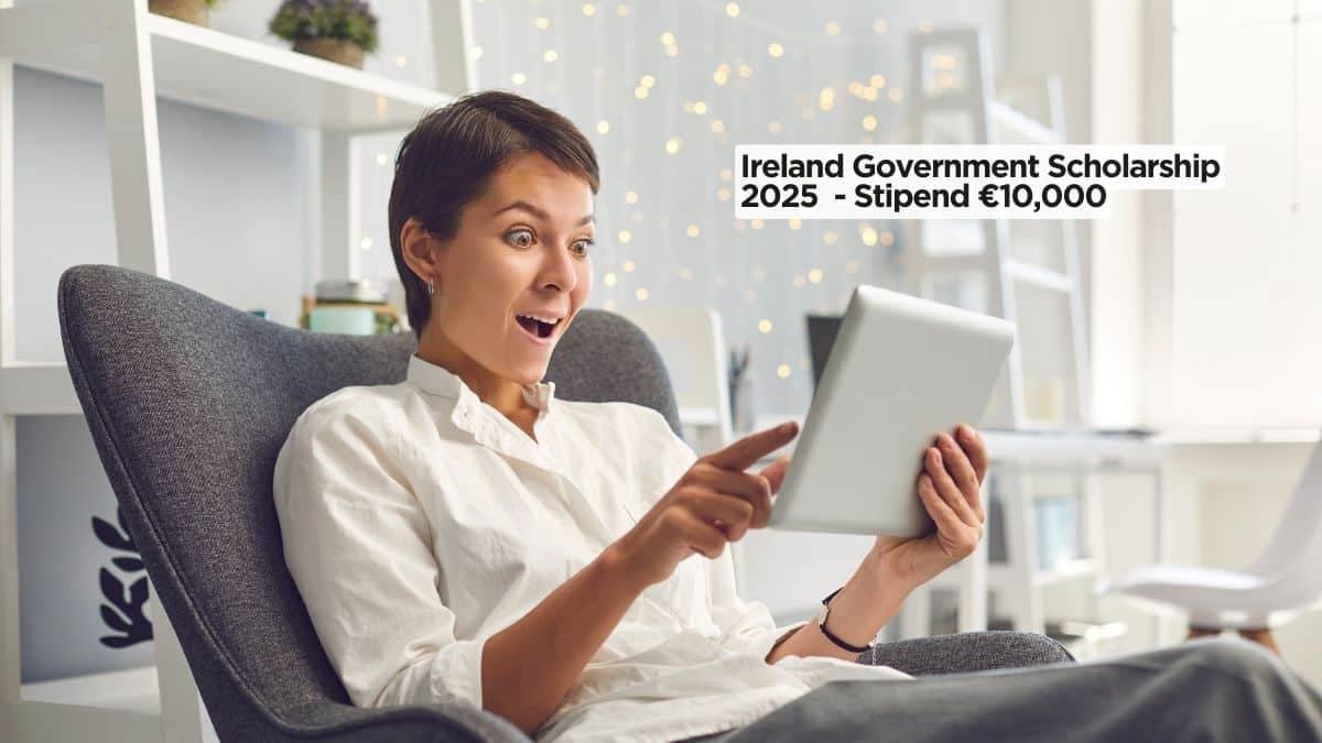 Ireland Government Scholarship 2025 is Now Open! - Stipend €10,000