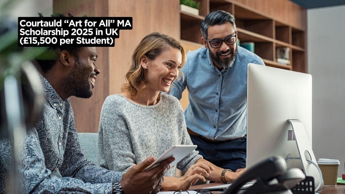 Courtauld “Art for All” MA Scholarship 2025 in UK (£15,500 per Student)