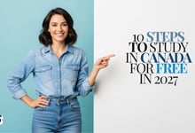 10 Steps to Study in Canada for Free in 2027 on Scholarships All Subjects and Degree Options