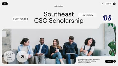 Southeast University CSC Scholarship 2027 for MS & Phd Admissions Process Explained