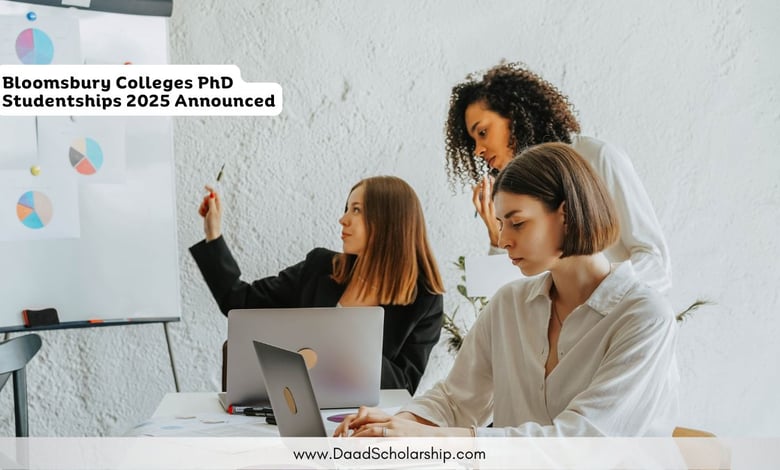 Bloomsbury Colleges PhD Studentships 2025 Announced