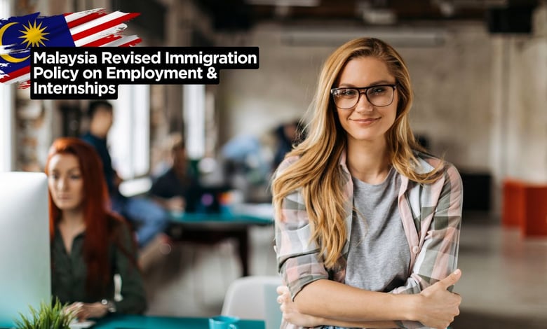 Malaysia Revised Immigration Policy to Find Work, Visa Renewals, and Internships