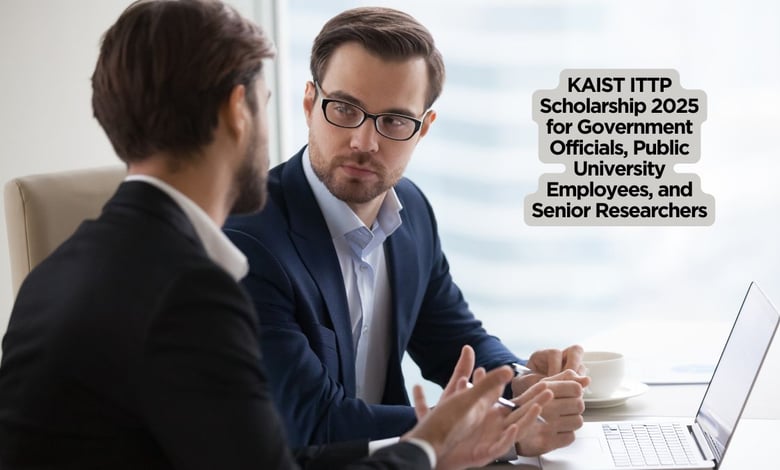 KAIST ITTP Scholarship 2025 for Government Officials, Public University Employees, and Senior Researchers