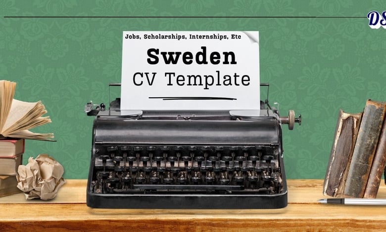 Create Sweden Style CV to Get Accepted for Jobs, Scholarships, Internships, and Fellowships
