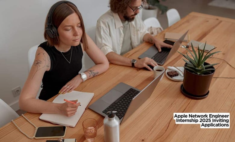 Apple Network Engineer Internship 2025 Inviting Applications