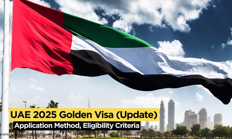 UAE Golden Visa 2025 New Applicant Criteria, Process, Requirements