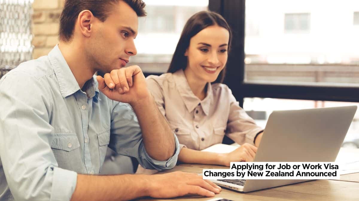 Applying for Job or Work Visa Changes by New Zealand Announced