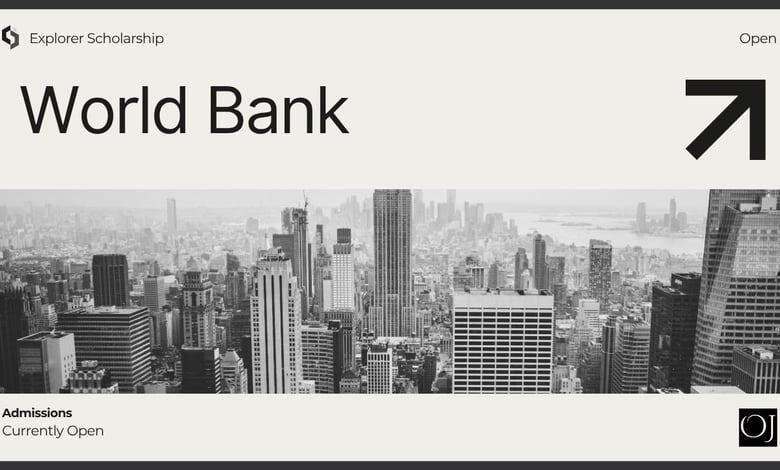 World Bank Explorer Scholarship Program Inviting Applicants