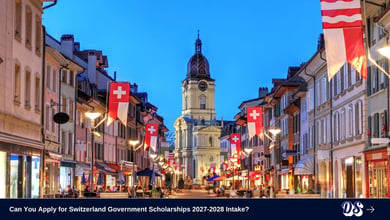 Can You Apply for Switzerland Government Scholarships 2027-2028 Intake