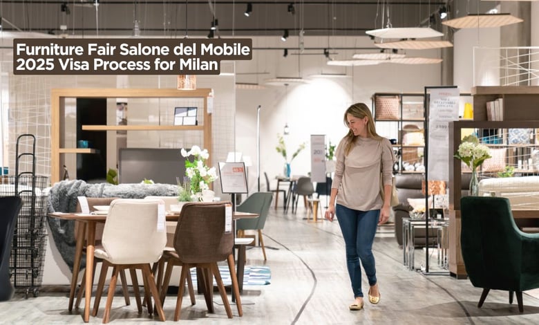 Furniture Fair Salone del Mobile 2025 Visa Process for Milan
