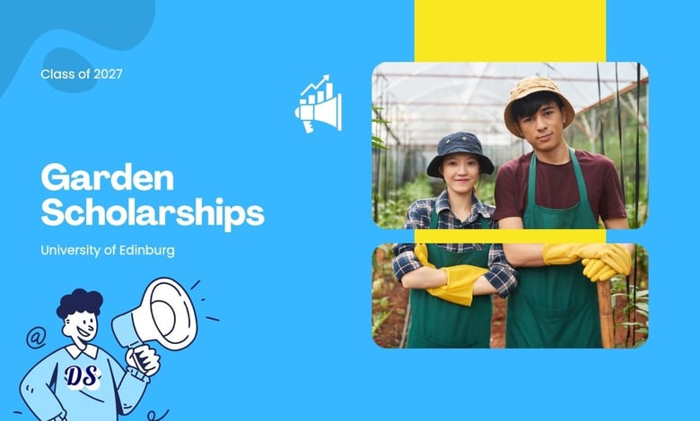 Garden Scholarships 2026 Open at University of Edinburg for International Students