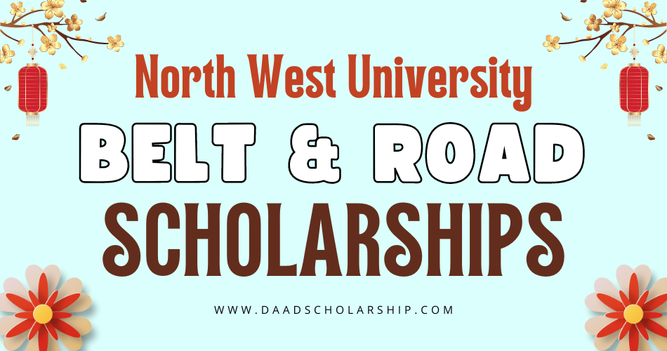 Guide to Xi'an Belt and Road Scholarships 2024 by Northwest University