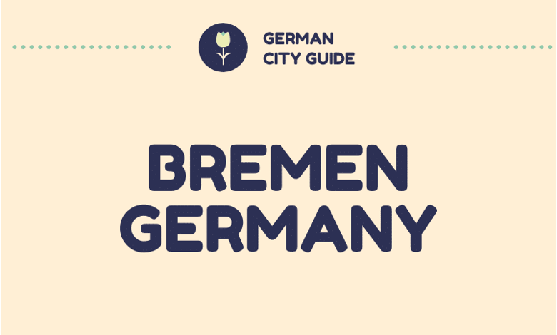 Bremen City Life and culture -German City Guide