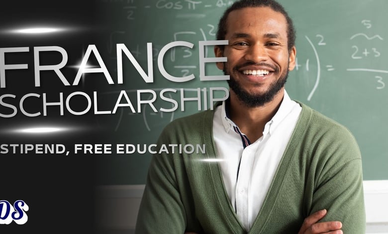 France Embassy Master Scholarships 2027 With Monthly Stipend, Free Tuition, Airfare and Visa Fee Waiver