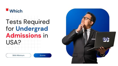 Which Tests Required for USA Undergrad Admissions at Top US Universities in 2027 Answered