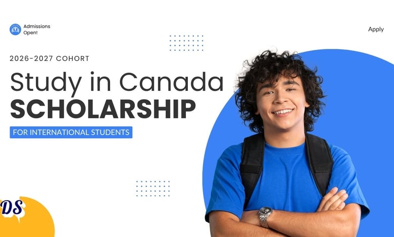 Study in Canada Scholarships 2026-2027 Now Open