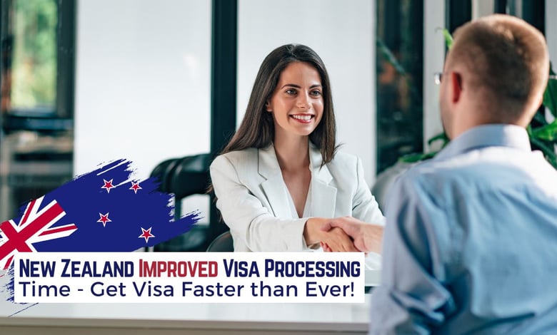Now Obtain New Zealand Visa Faster Than Ever Starting March 2025 - Improved Processing Time