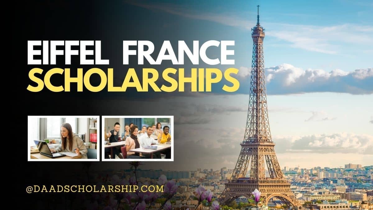 Submit Applications for Eiffel Excellence Scholarship 2025 in France