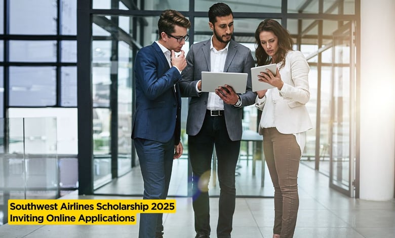 Southwest Airlines Scholarship 2025 Inviting Online Applications