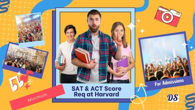 Harvard SAT and ACT Guide Minimum Score to Get Admission, When to Retake and How Long Scores Stay Valid