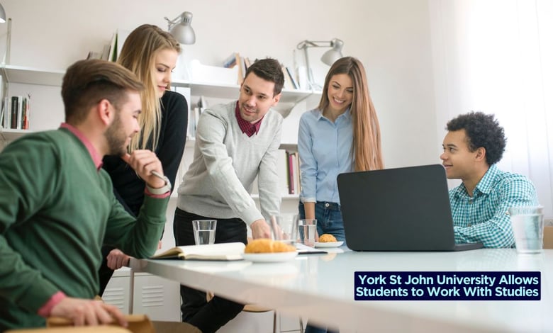 York St John University Allows Students to Work With Studies in 2025