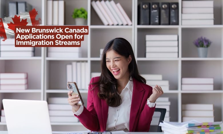 New Brunswick Canada Accepting Applications for Immigration Streams (February 2025)