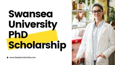 Swansea University PhD Scholarships 2026
