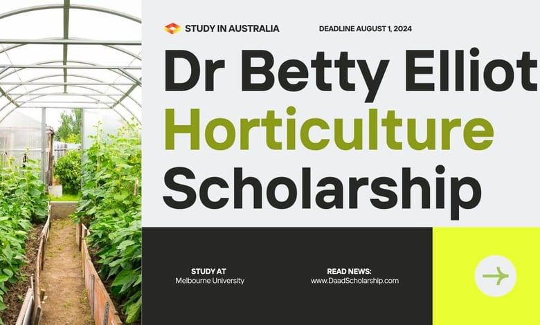 Dr Betty Elliott Horticulture Scholarship 2024 in Australia