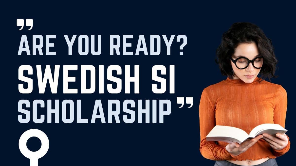 Are You Ready for Swedish Institute Scholarships Next Batch