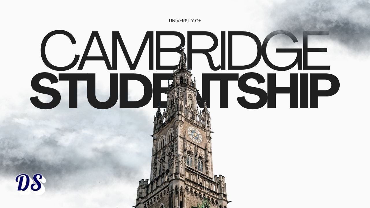 University of Cambridge Studentships 2026 Entry Registration Open