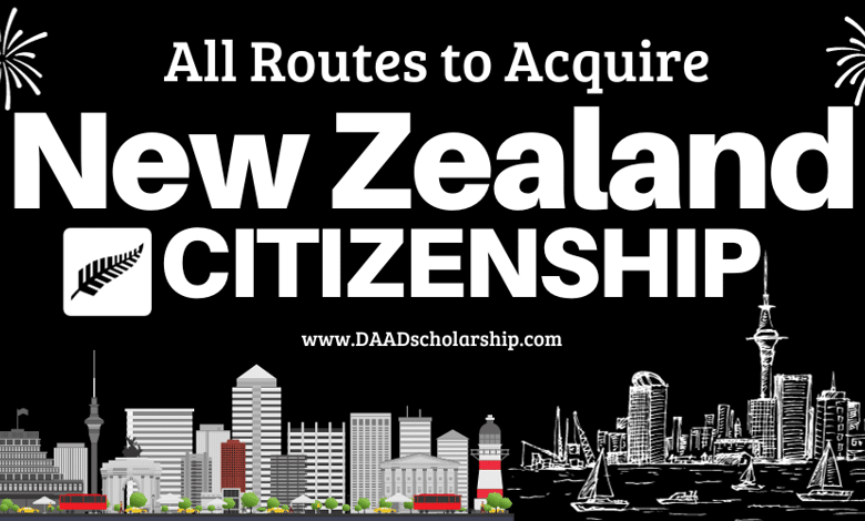 How to Acquire New Zealand Citizenship in 2024 (All Routes)