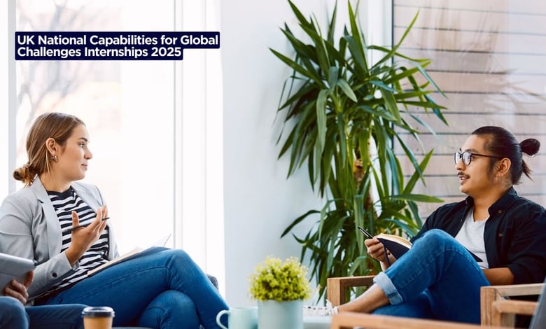 UK National Capabilities for Global Challenges Internships 2025