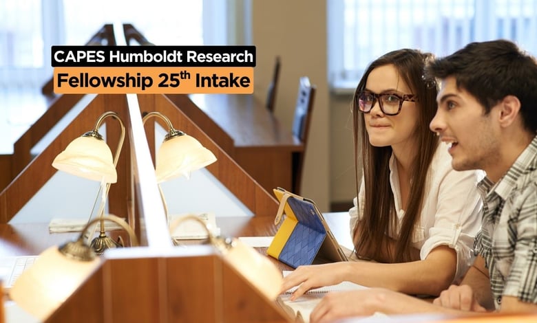 CAPES Humboldt Research Fellowship 2025 25th Call of Applications