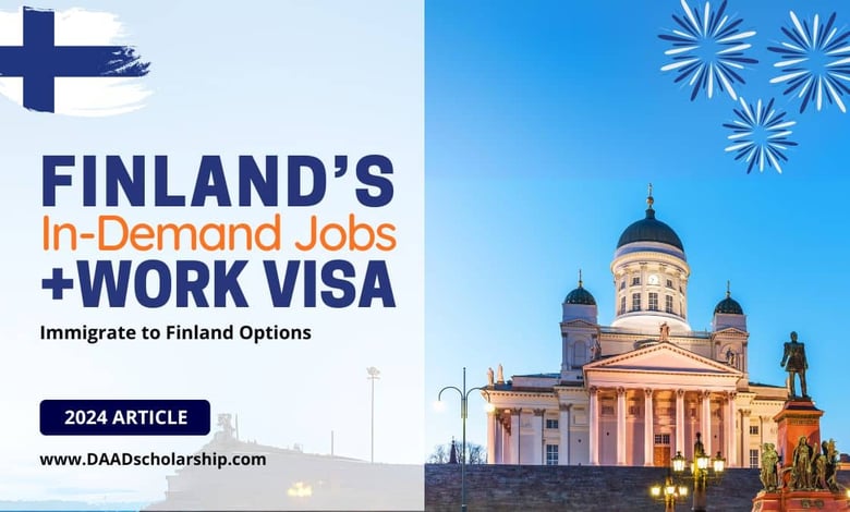 Finland Work VISA In-Demand Jobs in Mid 2024 for Immigration