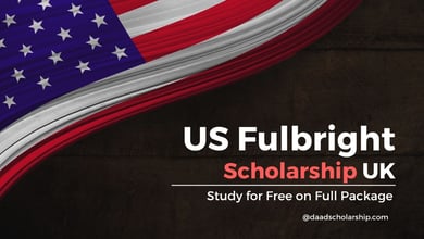 UK USA Fulbright Scholarships 2027 Offering Free Education and Stipend to Winners