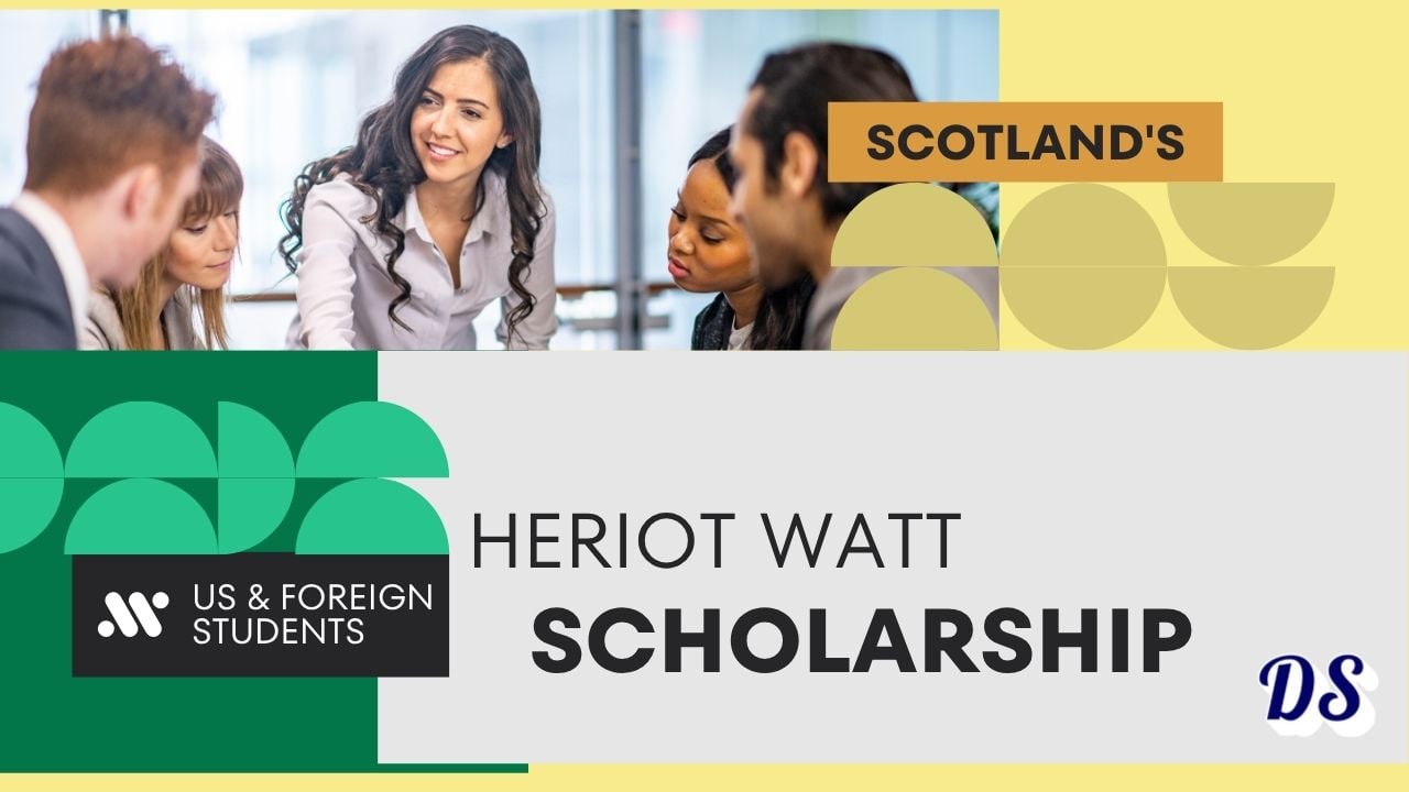 Scotland Heriot-Watt Scholarship 2027 Americas and International Students Can Apply Lets Find Out