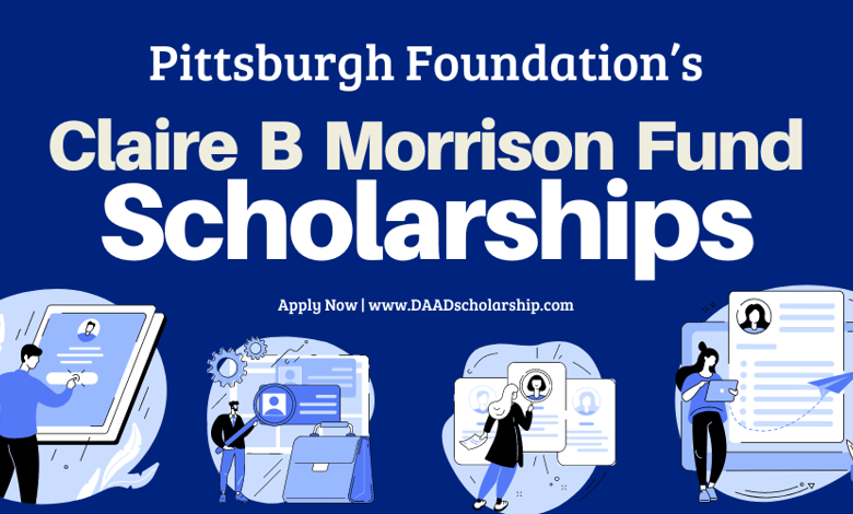 Claire B Morrison Fund Scholarship 2024 by Pittsburgh Foundation
