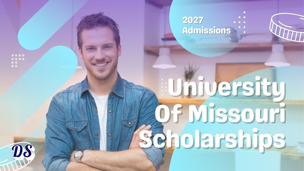 University of Missouri Scholarships 2027 Batch for Bachelor Degree Enrollments Open