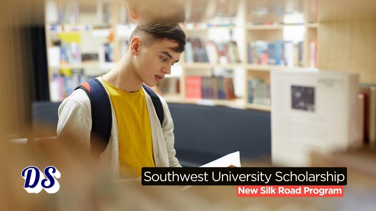 New Silk Road Scholarships 2026 Open at Southwest University (SWJTU)