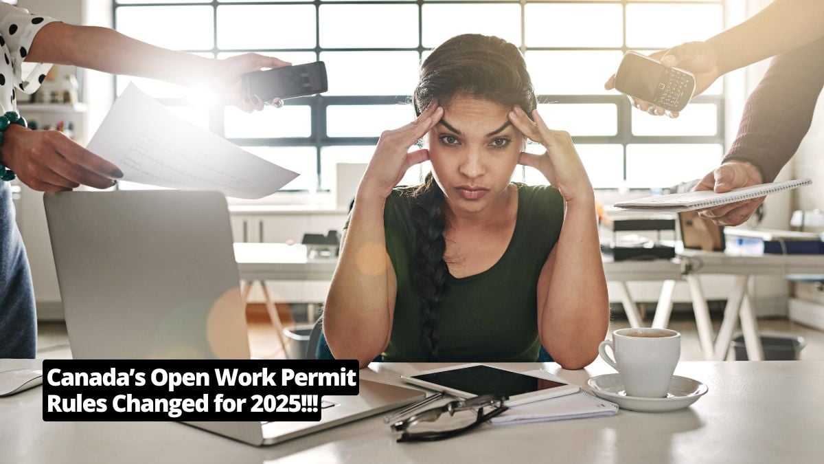 Canada’s Open Work Permit Rules Just Got a Major Shake-Up in January 2025