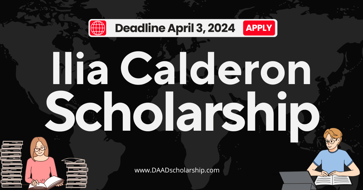 Ilia Calderón Scholarship 2024 Application Deadline April 3, 2024