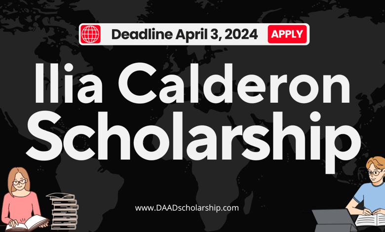 Ilia Calderón Scholarship 2024 Application Deadline April 3, 2024