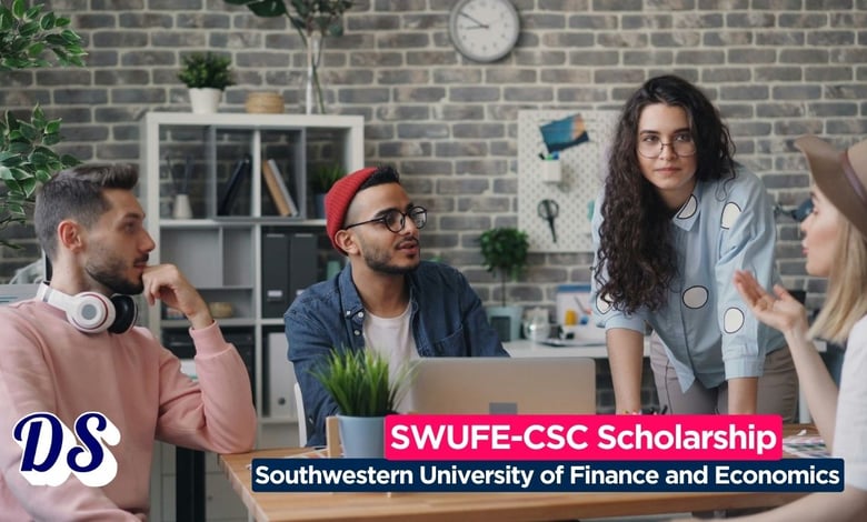 SWUFE-CSC Scholarships 2026 Open at Southwestern University of Finance and Economics