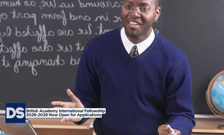 British Academy International Fellowship 2026-2028 Now Open for Applications