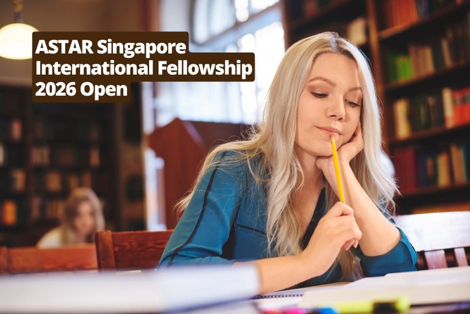 ASTAR Singapore International Fellowship 2026 Open