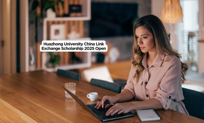 Huazhong University China Link Exchange Scholarship 2025 Open